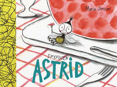 Cover for Maria Jönsson · Spyfluen Astrid (Bound Book) [1. Painos] (2007)