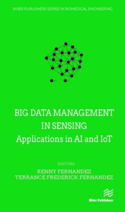 Big data management in Sensing: Applications in AI and IoT - - Books - River Publishers - 9788770224154 - July 31, 2021