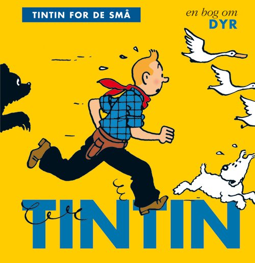 Cover for Hergé · Tintin for de små: Tintin for de små: En bog om dyr (Inbunden Bok) [1:a utgåva] (2018)