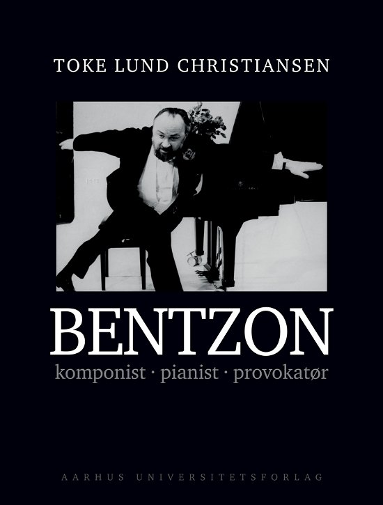 Cover for Toke Lund Christiansen · Bentzon (Sewn Spine Book) [1º edição] (2019)