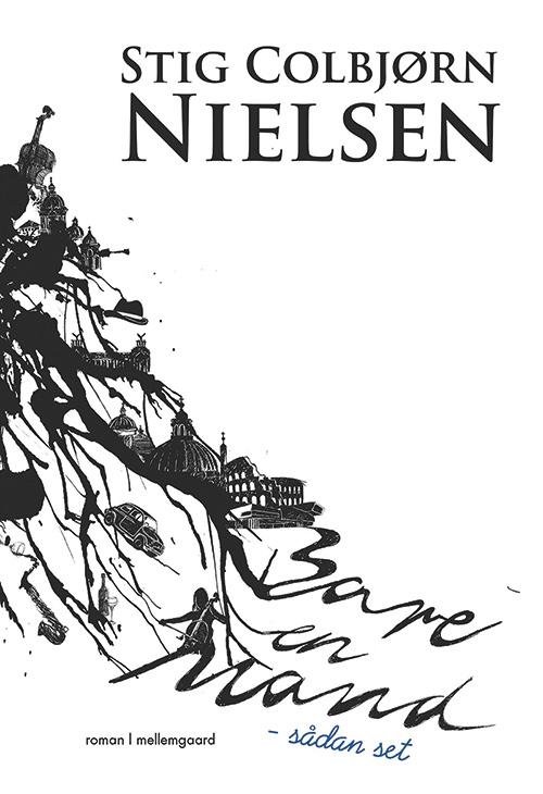 Cover for Stig Colbjørn Nielsen · Bare en mand, sådan set (Book) [1. Painos] (2017)