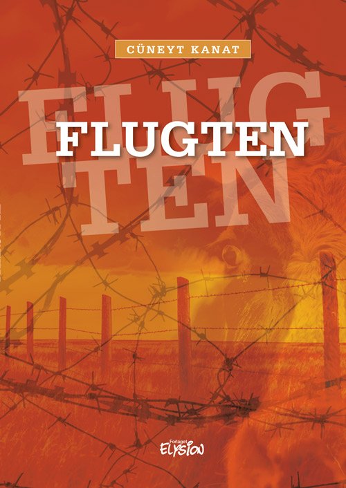 Cover for Cüneyt Kanat · Flugten (Hardcover bog) [1. udgave] (2023)