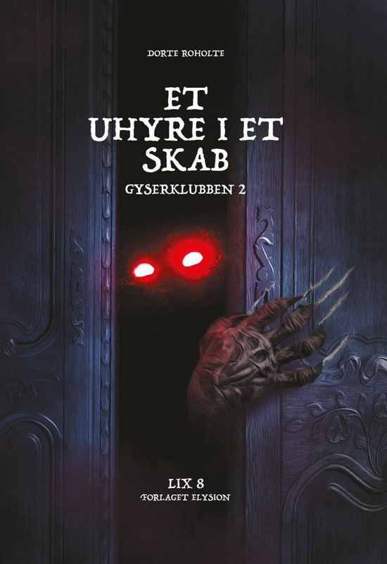 Cover for Dorte Roholte · Gyserklubben 2: Et uhyre i et skab (Gebundenes Buch) [1. Ausgabe] (2016)