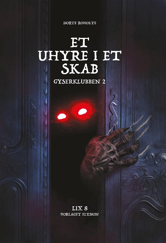 Cover for Dorte Roholte · Gyserklubben 2: Et uhyre i et skab (Hardcover Book) [1.º edición] (2016)