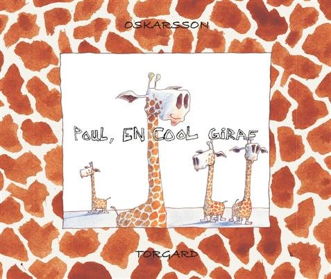 Cover for Bárður Oskarsson · Poul, en cool giraf (Gebundesens Buch) [1. Ausgabe] [Indbundet] (2009)