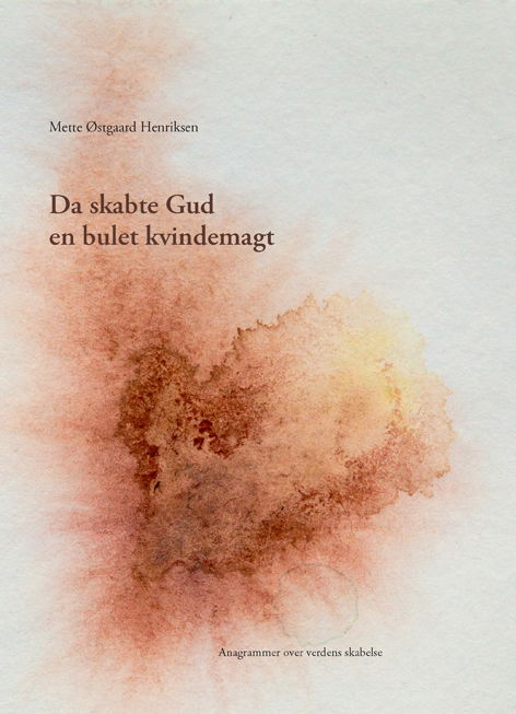 Cover for Mette Østgaard Henriksen · Da skabte Gud en bulet kvindemagt (Pocketbok) [1. utgave] (2021)