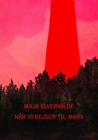 Cover for Maja Elverkilde · Når vi rejser til Mars (Sewn Spine Book) [1º edição] (2021)