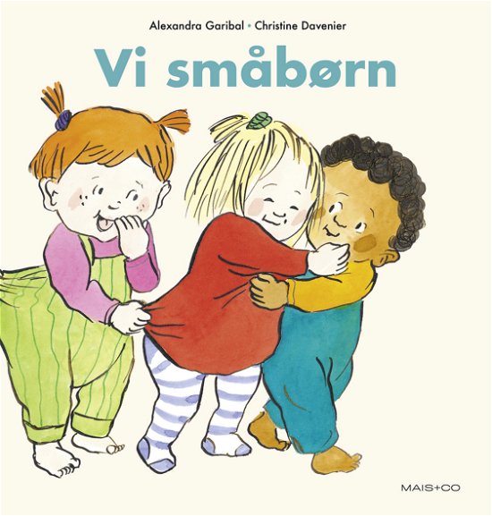 Cover for Christine Davenier Alexandra Garibal · Vi småbørn (Kartonbuch) [1. Ausgabe] (2024)