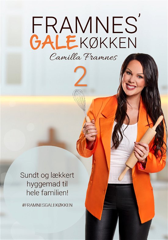 Cover for Camilla Framnes · Framnes' GALE køkken 2 (Gebundesens Buch) [1. Ausgabe] (2021)