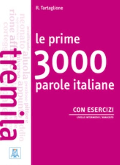 Cover for Le prime 3000 parole italiane con esercizi: B1-B2 (Paperback Book) (2018)