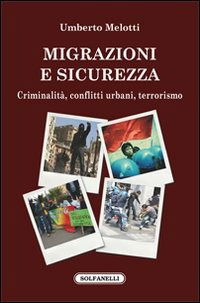 Cover for Umberto Melotti · Migrazioni E Sicurezza. Criminalita, Conflitti Urbani, Terrorismo (Book)