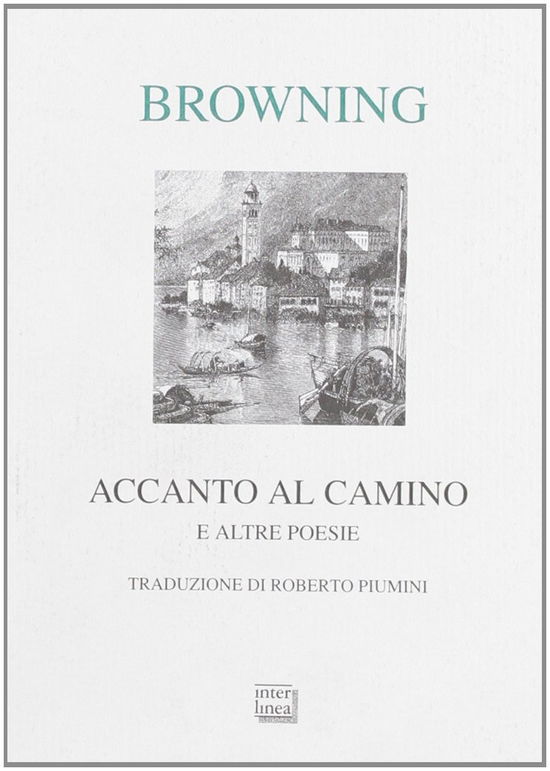 Cover for Robert Browning · Accanto Al Camino E Altre Poesie (Book)