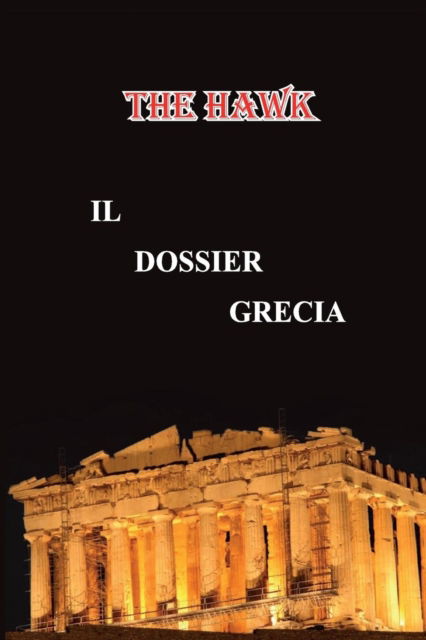 Cover for The Hawk · Il Dossier Grecia (Paperback Book) (2015)