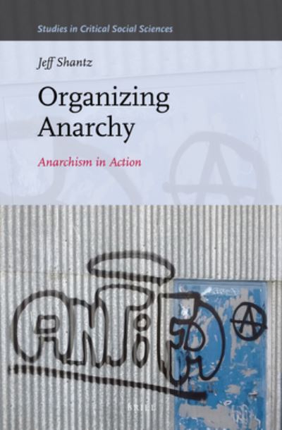 Cover for Jeffrey Shantz · Organizing Anarchy (Book) (2020)