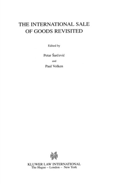 Petar andScaron · The International Sale of Goods Revisited (Inbunden Bok) (2002)