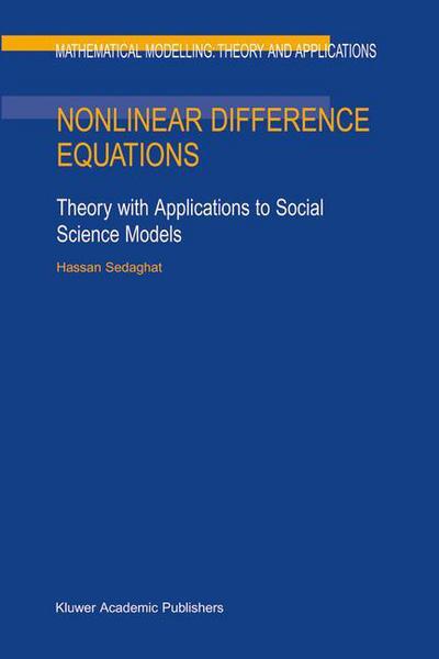 Cover for Hassan Sedaghat · Nonlinear Difference Equations - Mathematical Modelling: Theory and Applications (Paperback Book) [1st Ed. Softcover of Orig. Ed. 2003 edition] (2010)