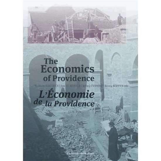 Maarten Van Dijck · The Economics of Providence: Management, Finances and Patrimony of Religious Orders and Congregations in Europe, 1773–ca. 1930 - KADOC Studies on Religion, Culture and Society (Pocketbok) (2013)