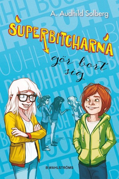 Cover for A. Audhild Solberg · Superbitcharna: Superbitcharna gör bort sig (Bound Book) (2016)