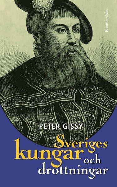 Cover for Peter Gissy · Sveriges kungar och drottningar (ePUB) (2016)