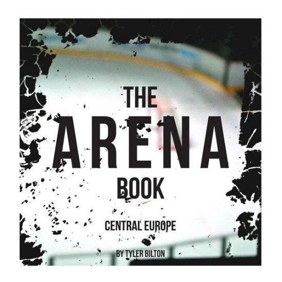 Cover for Tyler Bilton · The Arena Book (Pocketbok) (2018)