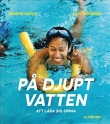 Cover for Josefin Olevik · Reportage om idrott: På djupt vatten (Bound Book) (2015)