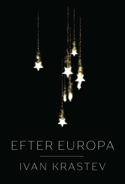 Cover for Ivan Krastev · Efter Europa (Book) (2020)