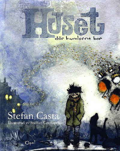 Cover for Stefan Casta · Huset där humlorna bor (Gebundesens Buch) (2012)