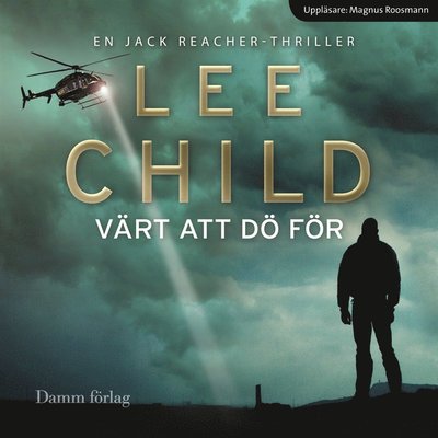 Cover for Lee Child · Jack Reacher: Värt att dö för (Audiobook (MP3)) (2011)