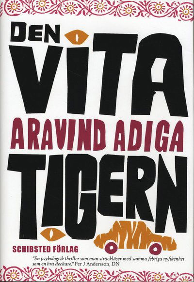 Cover for Aravind Adiga · Den vita tigern (Inbunden Bok) (2009)