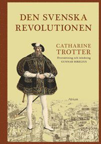 Cover for Catharine Trotter · Den svenska revolutionen (Bound Book) (2011)