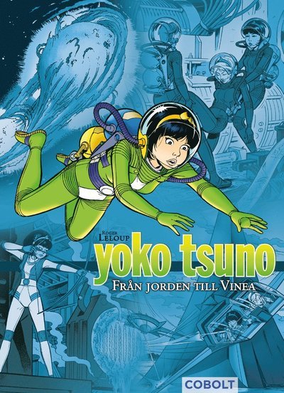 Cover for Roger Leloup · Yoko Tsuno: Från Jorden till Vinea (Indbundet Bog) (2015)