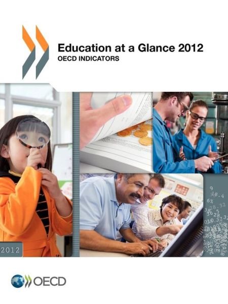 Cover for Organization for Economic Cooperation and Development Oecd · Education at a Glance 2012:  Oecd Indicators (Taschenbuch) (2012)