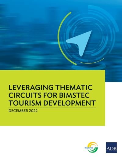 Cover for Asian Development Bank · Leveraging Thematic Circuits for BIMSTEC Tourism Development (Bok) (2022)