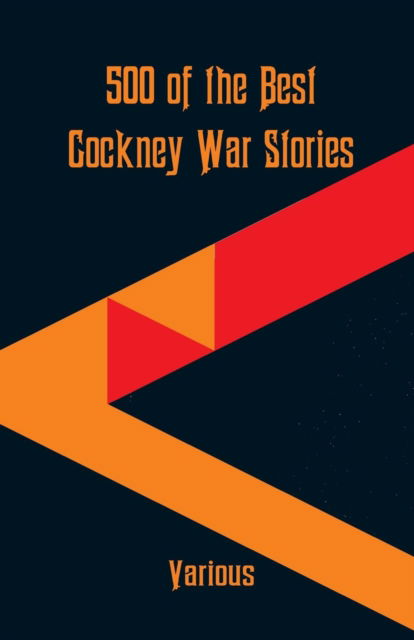 Cover for 500 of the Best Cockney War Stories (Paperback Book) (2018)