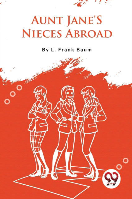 Cover for L.Frank Baum · Aunt Jane's Nieces Abroad (Paperback Book) (2023)