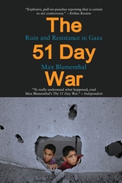 Cover for Max Blumenthal · The 51 Day War (Pocketbok) (2020)