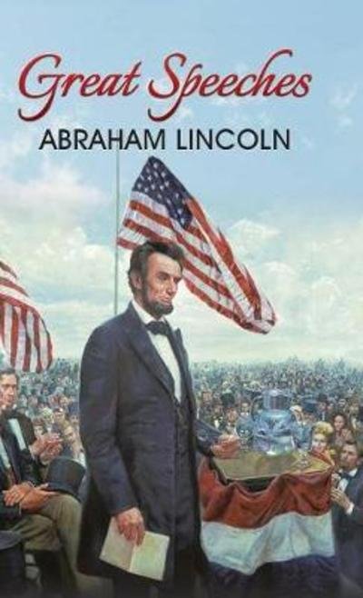 Cover for Abraham Lincoln · Great Speeches of Abraham Lincoln (Hardcover Book) (2018)