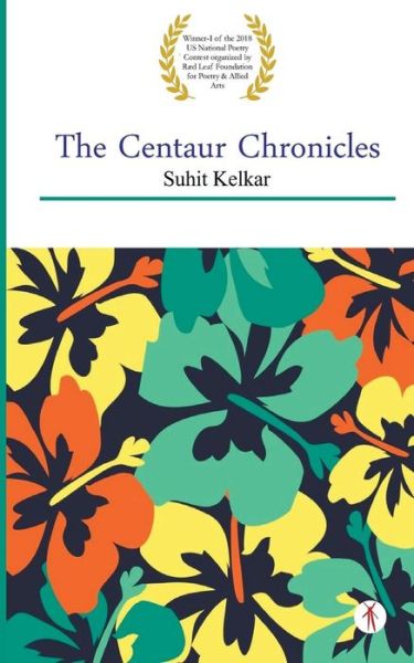 The Centaur Chronicles - Suhit Kelkar - Books - Hawakal Publishers - 9789387883154 - June 23, 2018