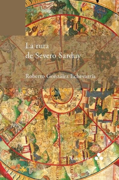 Cover for Roberto González Echevarría · La ruta de Severo Sarduy (Taschenbuch) (2017)
