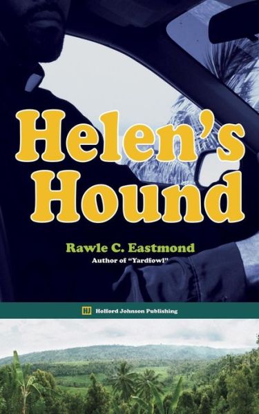 Cover for Rawle C. Eastmond · Helen's Hound (Paperback Book) [First edition] (2006)