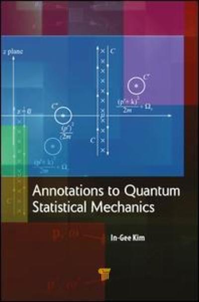 Cover for In-Gee Kim · Annotations to Quantum Statistical Mechanics (Hardcover Book) (2018)