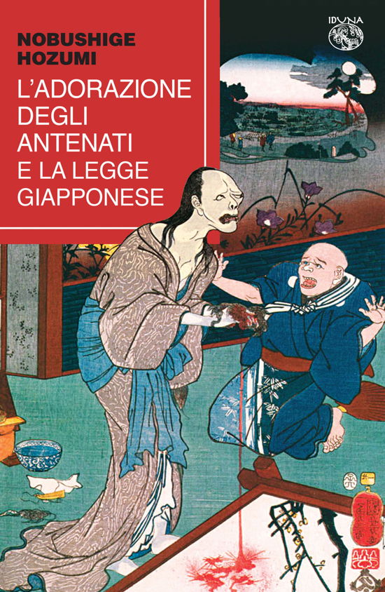 L' Adorazione Degli Antenati E La Legge Giapponese - Nobushige Hozumi - Books -  - 9791280611154 - 