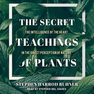 Cover for Stephen Harrod Buhner · The Secret Teachings of Plants (CD) (2017)