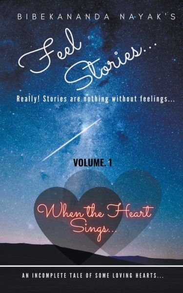 Cover for Bibekananda Nayak · When the Heart Sings... - Feel Stories... (Paperback Book) (2021)