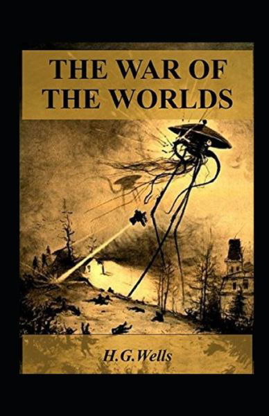 Cover for H G Wells · The War of the Worlds annotated (Pocketbok) [Illustrated edition] (2022)