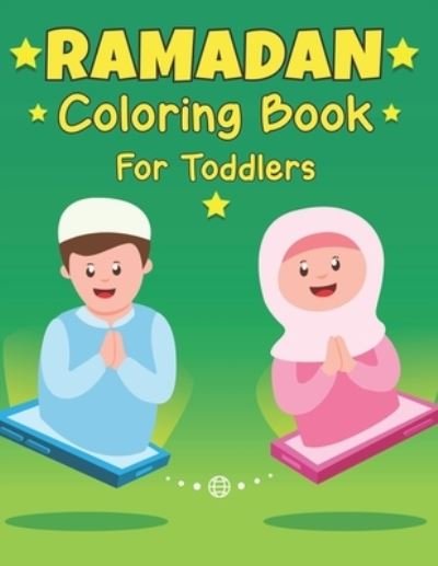 Cover for Madisyn Daugherty Publishing · Ramadan Coloring Book For Toddlers: A Collection of Fun &amp; Easy Ramadan Coloring pages For children To Celebrate Ramadan, Islamic Coloring Book For Toddler, Girls, Boys To Celebrate Ramadan Gift Idea (Taschenbuch) (2022)