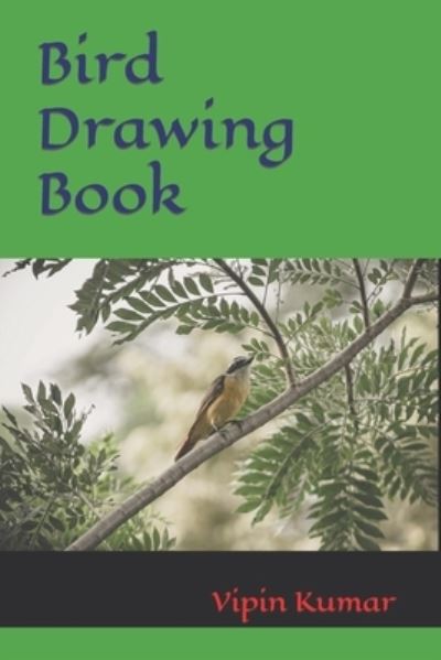 Cover for Vipin Kumar · Bird Drawing Book (Paperback Bog) (2022)