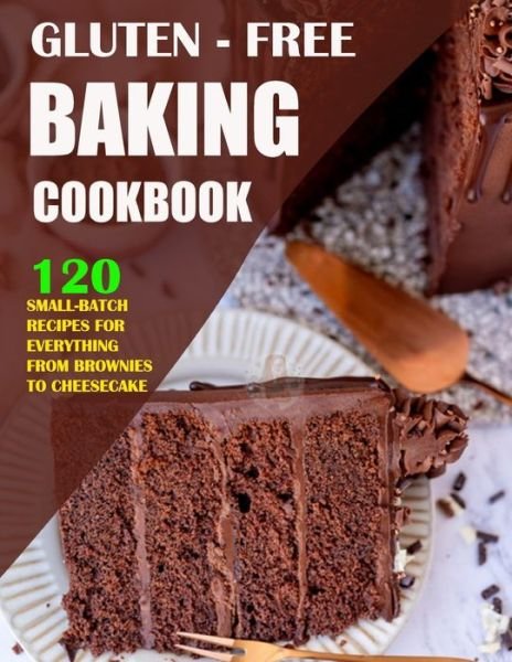 Cover for Einar Krajcik · Gluten Free Baking Cookbook: 120 Small-Batch Recipes for Everything from Brownies to Cheesecake (Taschenbuch) (2022)