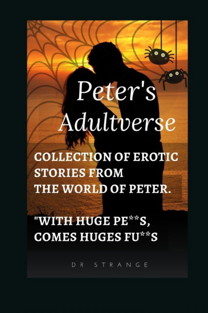 Peter's Adultverse - Strange - Livres - Independently Published - 9798444616154 - 2 avril 2022
