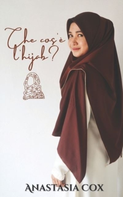 Cover for Anastasia Cox · Che cos'e l'hijab? (Paperback Book) (2021)